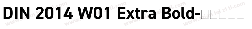DIN 2014 W01 Extra Bold字体转换
